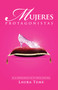 Mujer protagonista (Sé la protagonista de tu propia historia) by Laura Teme, 9781629116402