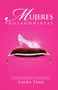 Mujer protagonista (Sé la protagonista de tu propia historia) by Laura Teme, 9781629116402
