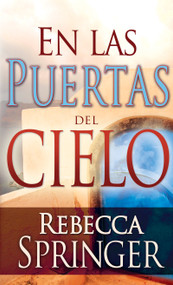 En las puertas del cielo (Spanish Edition) by Rebecca Springer, 9781603742719