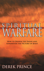 Spiritual Warfare (Headquarters: the Heavenlies; the Battlefield: Our Minds!) by Derek Prince, 9780883686706
