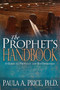 The Prophet's Handbook (A Guide to Prophecy and Its Operation) by Paula A. Price, 9781603740197