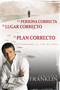 Persona correcta, lugar correcto, plan correcto (Discerniendo la voz de Dios) by Jentezen Franklin, 9780883687987