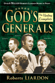 God's Generals (The Healing Evangelists) - 9781603742689 by Roberts Liardon, R. T. Kendall, 9781603742689