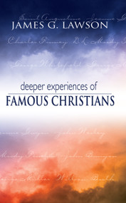 Deeper Experiences of Famous Christians by James Lawson, 9780883685174