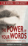 The Power of Your Words (60 Days of Declaring God's Truths) - 9780883683484 by E. W. Kenyon, Don Gossett, 9780883683484