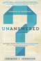 Unanswered (Lasting Truth for Trending Questions) by Jeremiah J. Johnston, Lee Strobel, 9781629116563