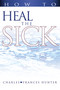How to Heal the Sick by Charles Hunter, Frances Hunter, Joan Hunter, 9780883686003