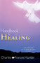 Handbook for Healing by Charles Hunter, Frances Hunter, 9780883687055