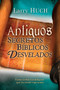 Antiguos secretos bíblicos develados (Cómo recibir los milagros que ha estado esperando) by Larry Huch, 9781603742665