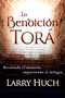 La bendición Torá (Revelando el misterio, facilitando el milagro) by Larry Huch, 9781603741569