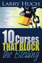 10 Curses That Block the Blessing by Larry Huch, 9780883682074