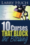 10 Curses That Block the Blessing by Larry Huch, 9780883682074