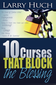 10 Curses That Block the Blessing by Larry Huch, 9780883682074