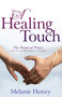 A Healing Touch (The Power of Prayer) by Melanie Hemry, Cheri Fuller, 9780883687802