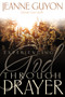 Experiencing God Through Prayer by Madame Jeanne Guyon, 9780883681794