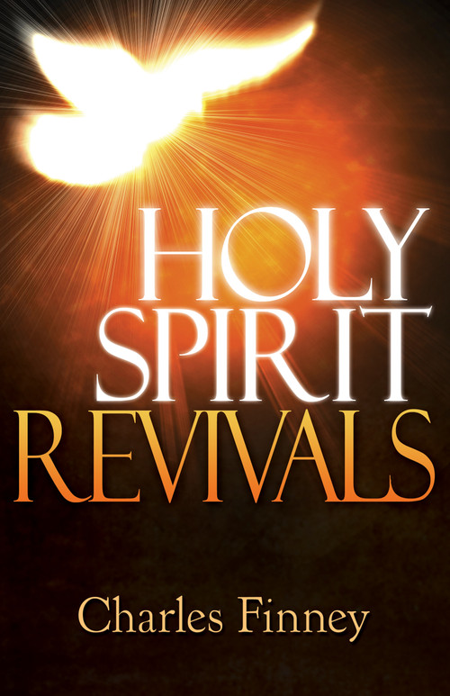 Holy Spirit Revivals by Charles G. Finney, 9781629116679