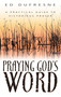 Praying God's Word (A Practical Guide to Victorious Prayer) by Ed Dufresne, 9781629116624