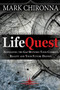 LifeQuest (Navigating the Gap Between Your Current Reality and Your Future Destiny) by Mark Chironna, Leonard I. Sweet, 9781629112831