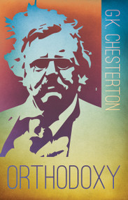 Orthodoxy - 9781603749121 by G. K. Chesterton, 9781603749121