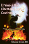 El vino a dar libertad a los cautivos (Spanish Edition) by Rebecca Brown, 9780883683200