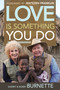 Love Is Something You Do by Bobby Burnette, Sherry Burnette, Jentezen Franklin, 9781629115603