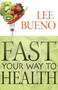 Fast Your Way to Health by Lee Bueno, Alan Goldhamer, 9780883686577