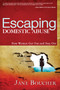 Escaping Domestic Abuse (How Women Get Out and Stay Out) by Jane Boucher, Diana Curran, 9781603740913
