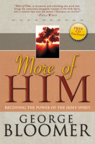 More of Him (Receiving the Power of the Holy Spirit) by George Bloomer, 9781603745017
