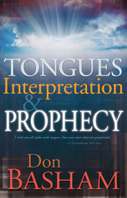 Tongues, Interpretation and Prophecy by Don Basham, 9781603747677