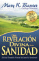 Una revelación divina de la sanidad by Mary K. Baxter, George Bloomer, 9781603741927