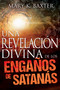 Una revelación divina de los engaños de Satanás by Mary K. Baxter, 9781629113616