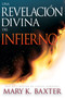 Una revelación divina del infierno by Mary K. Baxter, 9780883682883