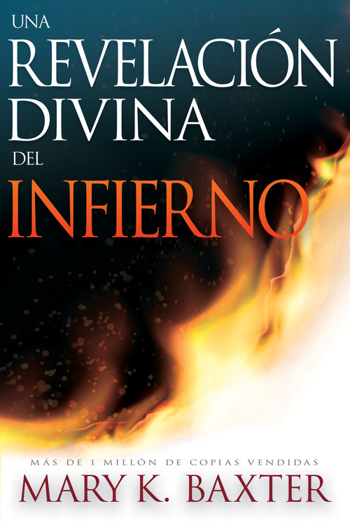 Una revelación divina del infierno (Spanish Edition) by Mary K. Baxter, 9780883682883