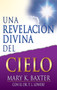Una revelación divina del cielo by Mary K. Baxter, T. L. Lowery, 9780883685723
