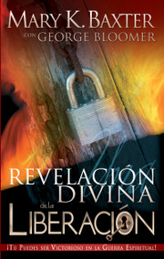 Una revelación divina de la liberación (Spanish Edition) by Mary K. Baxter, George Bloomer, 9781603740609