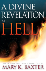 A Divine Revelation of Hell by Mary K. Baxter, 9780883682791