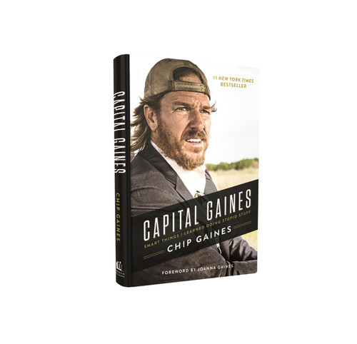 Capital Gaines (Smart Things I Learned Doing Stupid Stuff) by Chip Gaines, 9780785216308