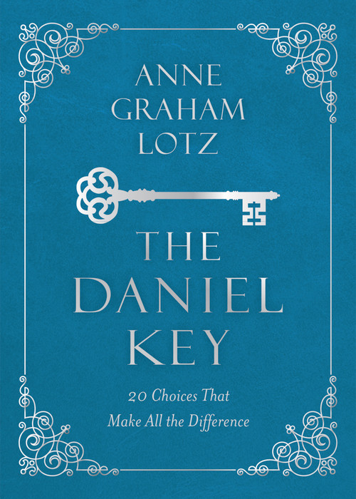 The  Daniel Key (20 Choices That Make All the Difference) by Anne Graham Lotz, 9780310091936