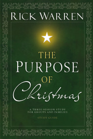 The Purpose of Christmas Study Guide (A Three-Session Study for Groups and Families) by Rick Warren, 9780310318552