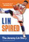 Linspired, Kids Edition (The Jeremy Lin Story) by Mike Yorkey, Jesse Florea, 9780310735236
