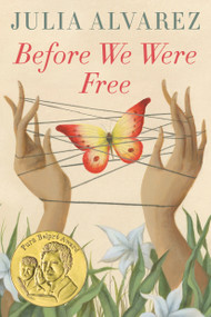 Before We Were Free by Julia Alvarez, 9780399555497