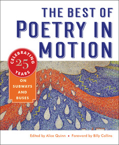 The Best of Poetry in Motion (Celebrating Twenty-Five Years on Subways and Buses) by Alice Quinn, Billy Collins, 9780393609370