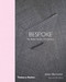 Bespoke (The Master Tailors of Savile Row) by James Sherwood, Tom Ford, 9780500292617