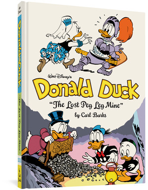 Walt Disney's Donald Duck "The Lost Peg Leg Mine" (The Complete Carl Barks Disney Library Vol. 18) by Carl Barks, 9781683960935