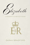 Elizabeth (A Biography of Britain's Queen) by Sarah H. Bradford, 9780374538118