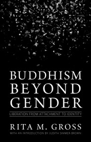 Buddhism beyond Gender (Liberation from Attachment to Identity) by Rita M. Gross, Judith Simmer-Brown, 9781611802375