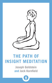 The Path of Insight Meditation by Jack Kornfield, Joseph Goldstein, 9781611805819