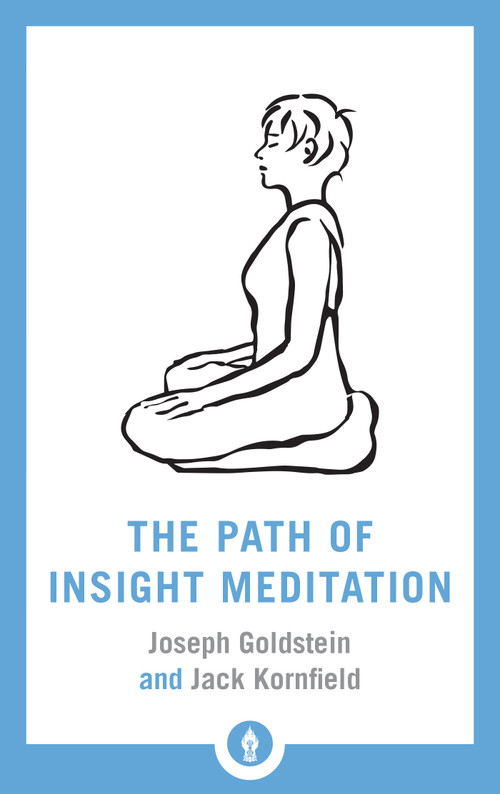 The Path of Insight Meditation by Jack Kornfield, Joseph Goldstein, 9781611805819