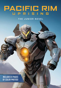 Pacific Rim Uprising: The Junior Novel by Rebecca Matheson, 9781683833864