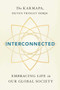 Interconnected (Embracing Life in Our Global Society) - 9781614295211 by Ogyen Trinley Dorje Karmapa, 9781614295211